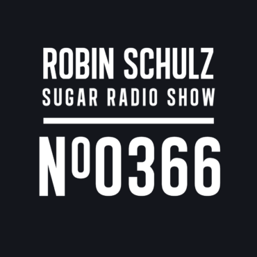 Sugar Radio Show 366 | Robin Schulz