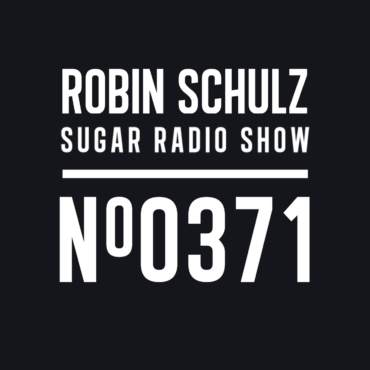 Sugar Radio Show 371 | Robin Schulz