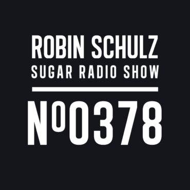 Sugar Radio Show 378 | Robin Schulz