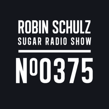 Sugar Radio Show 375 | Robin Schulz