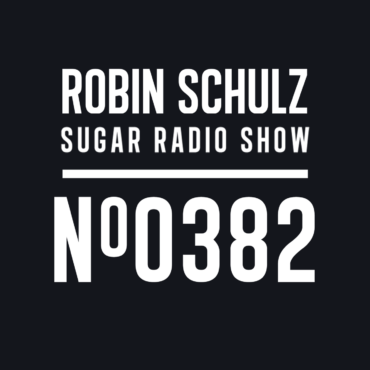 Sugar Radio Show 382 | Robin Schulz