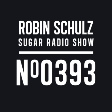 Sugar Radio Show 393 | Robin Schulz