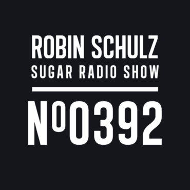 Sugar Radio Show 392 | Robin Schulz