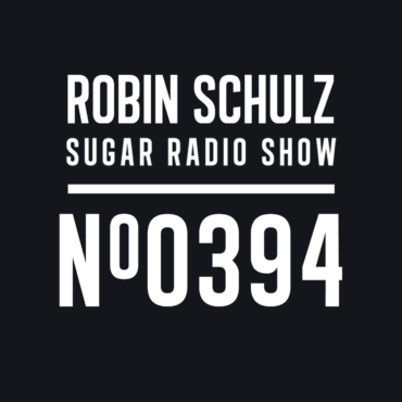 Sugar Radio Show 394 | Robin Schulz