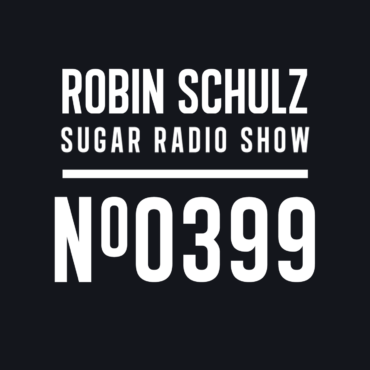 Sugar Radio Show 399 | Robin Schulz