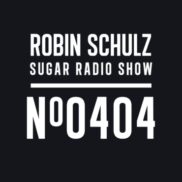 Sugar Radio Show 404 | Robin Schulz