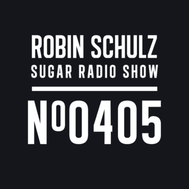 Sugar Radio Show 405 | Robin Schulz