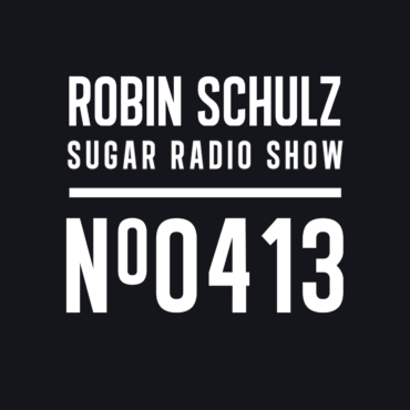 Sugar Radio Show 413 | Robin Schulz