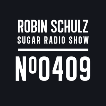Sugar Radio Show 409 | Robin Schulz