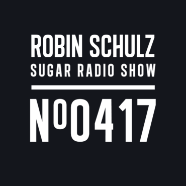 Sugar Radio Show 417 | Robin Schulz