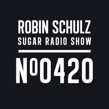 Sugar Radio Show 420 | Robin Schulz