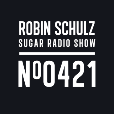 Sugar Radio Show 421 | Robin Schulz