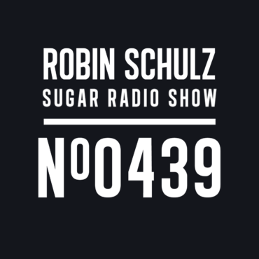 Sugar Radio Show 439 | Robin Schulz