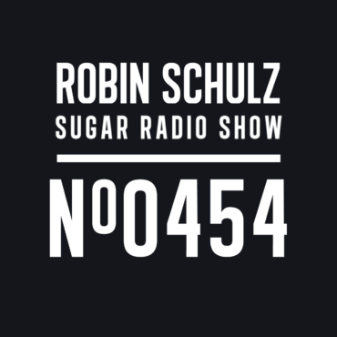 Sugar Radio Show 454 | Robin Schulz