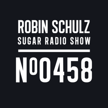 Sugar Radio Show 458 | Robin Schulz