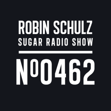 Sugar Radio Show 462 | Robin Schulz