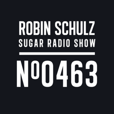 Sugar Radio Show 463 | Robin Schulz