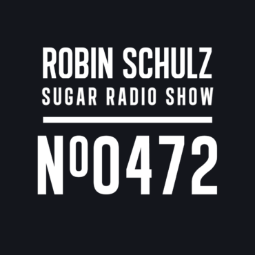 Sugar Radio Show 472 | Robin Schulz