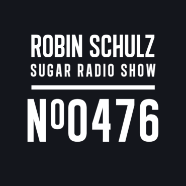 Sugar Radio Show 476 | Robin Schulz