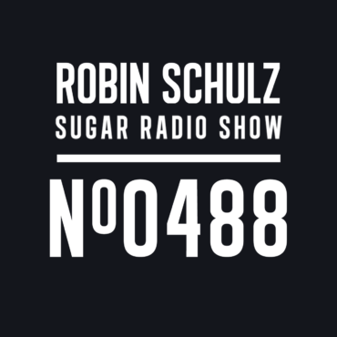 Sugar Radio Show 488 | Robin Schulz