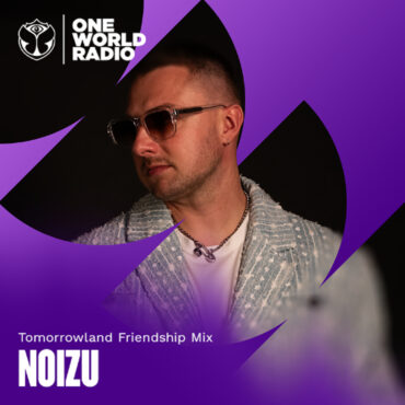 Tomorrowland Friendship Mix with Noizu – August, 2025