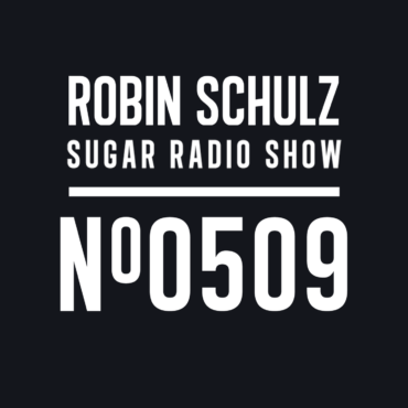 Sugar Radio Show 509 | Robin Schulz