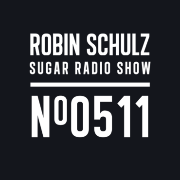 Sugar Radio Show 511 | Robin Schulz