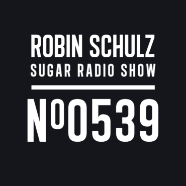 Sugar Radio Show 539 | Robin Schulz